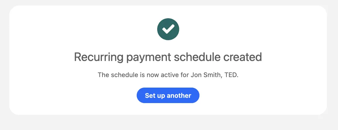 Confirmation that the payment schedule is active