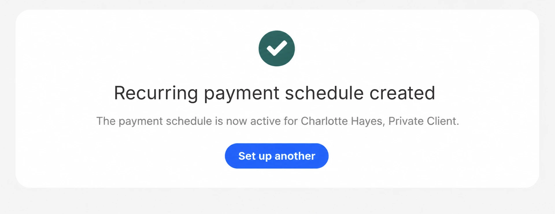 Confirmation that the payment schedule is active